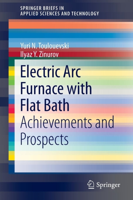 Electric Arc Furnace with Flat Bath : Achievements and Prospects, Paperback / softback Book