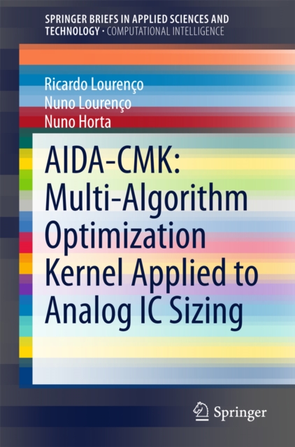 AIDA-CMK: Multi-Algorithm Optimization Kernel Applied to Analog IC Sizing, PDF eBook