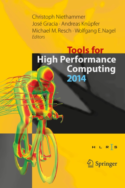Tools for High Performance Computing 2014 : Proceedings of the 8th International Workshop on Parallel Tools for High Performance Computing, October 2014, HLRS, Stuttgart, Germany, PDF eBook