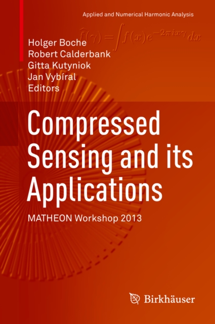 Compressed Sensing and its Applications : MATHEON Workshop 2013, PDF eBook