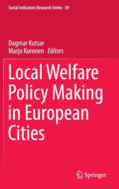 Local Welfare Policy Making in European Cities, Hardback Book