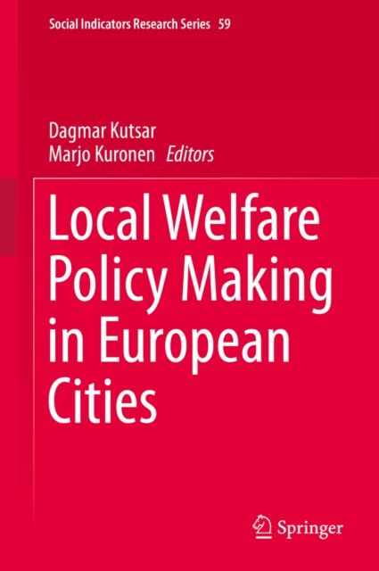 Local Welfare Policy Making in European Cities, PDF eBook