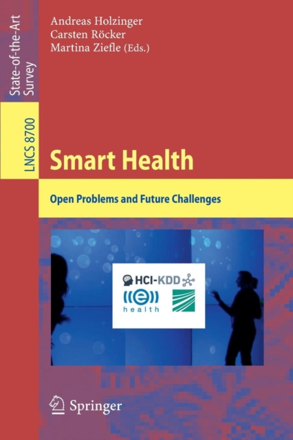 Smart Health : Open Problems and Future Challenges, Paperback / softback Book