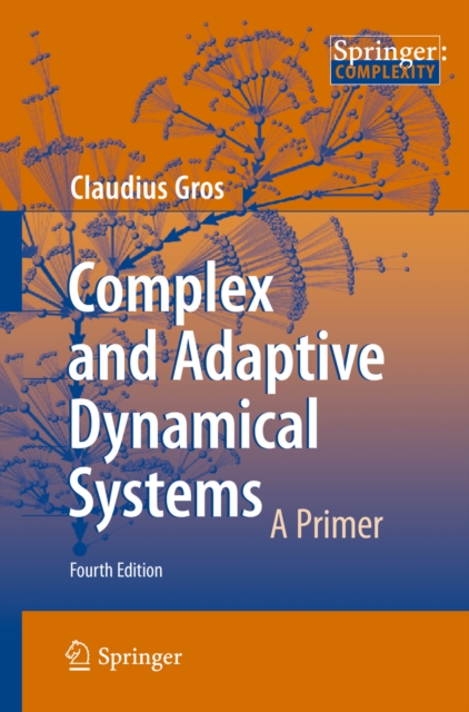 Complex and Adaptive Dynamical Systems : A Primer, PDF eBook