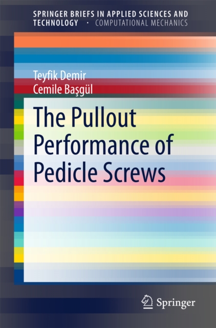 The Pullout Performance of Pedicle Screws, PDF eBook