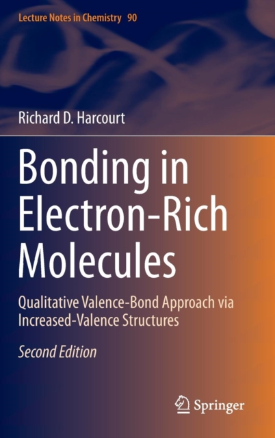 Bonding in Electron-Rich Molecules : Qualitative Valence-Bond Approach via Increased-Valence Structures, Hardback Book