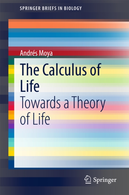 The Calculus of Life : Towards a Theory of Life, PDF eBook