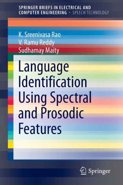 Language Identification Using Spectral and Prosodic Features, Paperback / softback Book