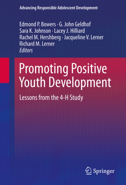 Promoting Positive Youth Development : Lessons from the 4-H Study, PDF eBook