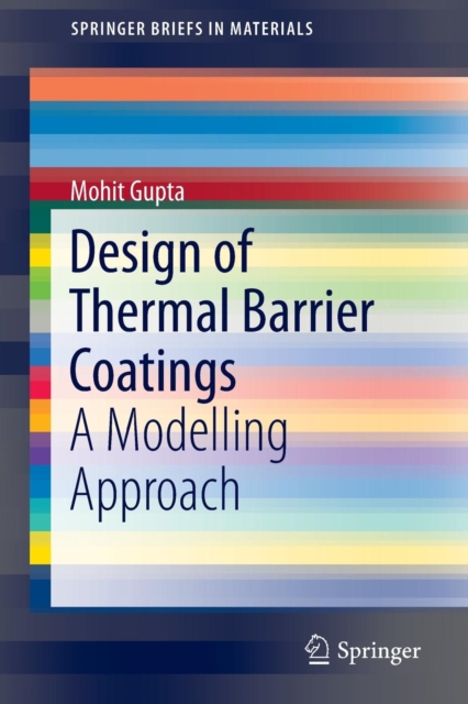 Design of Thermal Barrier Coatings : A Modelling Approach, Paperback / softback Book