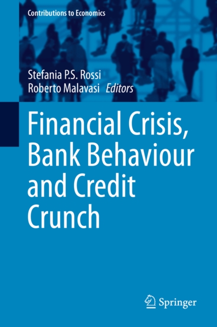 Financial Crisis, Bank Behaviour and Credit Crunch, PDF eBook