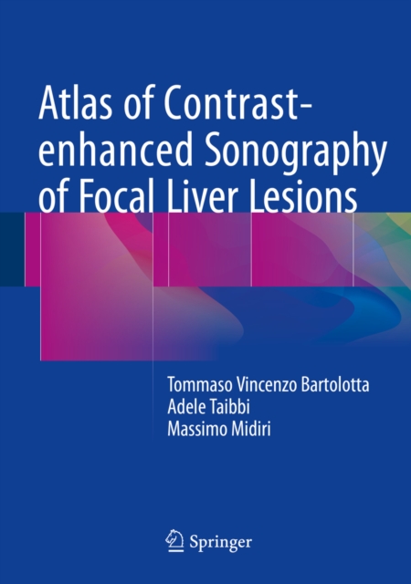 Atlas of Contrast-enhanced Sonography of Focal Liver Lesions, PDF eBook