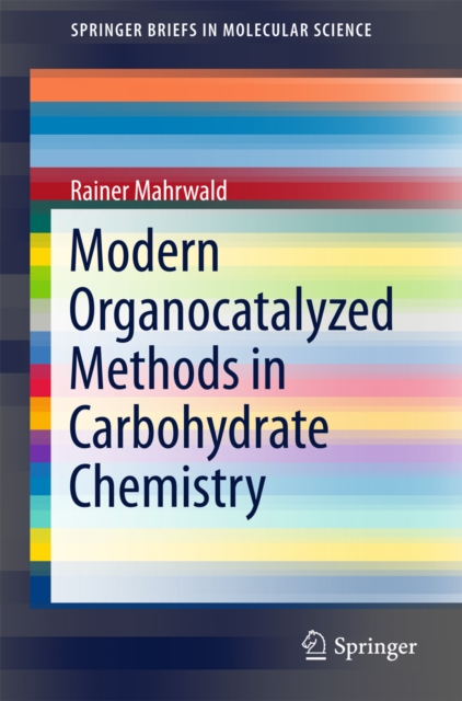 Modern Organocatalyzed Methods in Carbohydrate Chemistry, PDF eBook