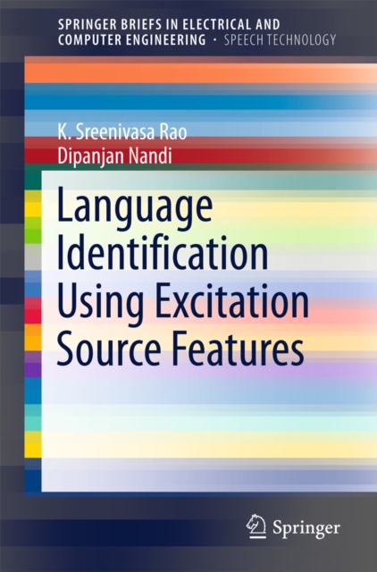 Language Identification Using Excitation Source Features, PDF eBook