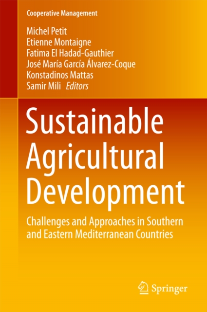 Sustainable Agricultural Development : Challenges and Approaches in Southern and Eastern Mediterranean Countries, PDF eBook