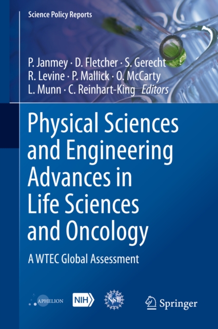 Physical Sciences and Engineering Advances in Life Sciences and Oncology : A WTEC Global Assessment, PDF eBook
