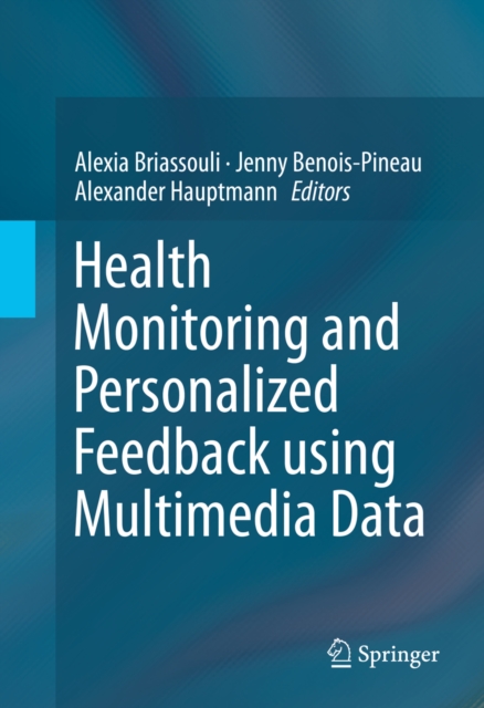 Health Monitoring and Personalized Feedback using Multimedia Data, PDF eBook