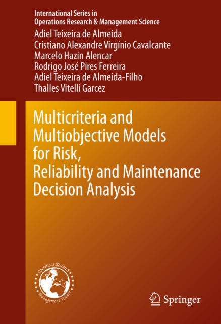 Multicriteria and Multiobjective Models for Risk, Reliability and Maintenance Decision Analysis, PDF eBook