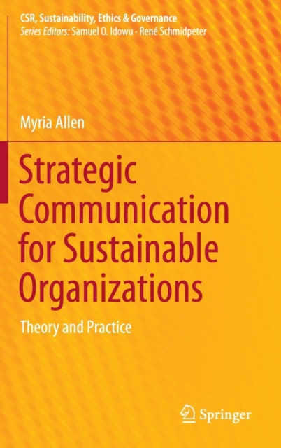 Strategic Communication for Sustainable Organizations : Theory and Practice, Hardback Book