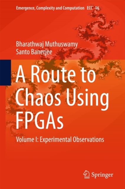 A Route to Chaos Using FPGAs : Volume I: Experimental Observations, Hardback Book