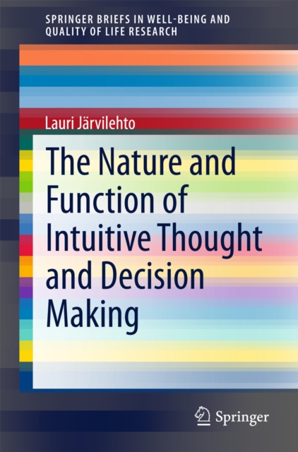 The Nature and Function of Intuitive Thought and Decision Making, PDF eBook