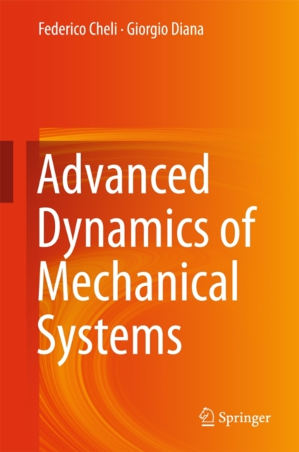 Advanced Dynamics of Mechanical Systems, Hardback Book