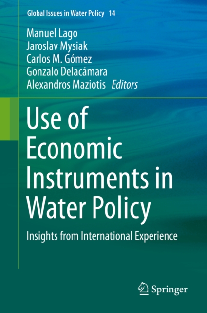 Use of Economic Instruments in Water Policy : Insights from International Experience, PDF eBook