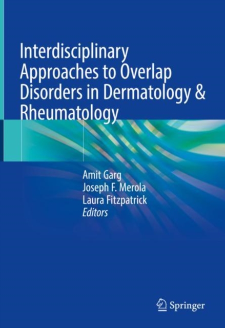 Interdisciplinary Approaches to Overlap Disorders in Dermatology & Rheumatology, Hardback Book