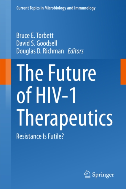The Future of HIV-1 Therapeutics : Resistance Is Futile?, PDF eBook
