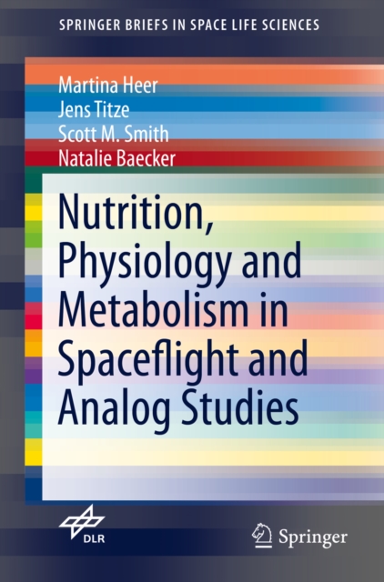 Nutrition Physiology and Metabolism in Spaceflight and Analog Studies, PDF eBook