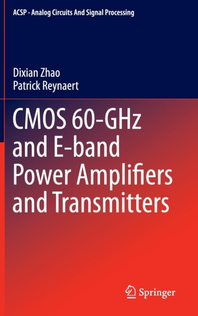 CMOS 60-GHz and e-Band Power Amplifiers and Transmitters, Hardback Book
