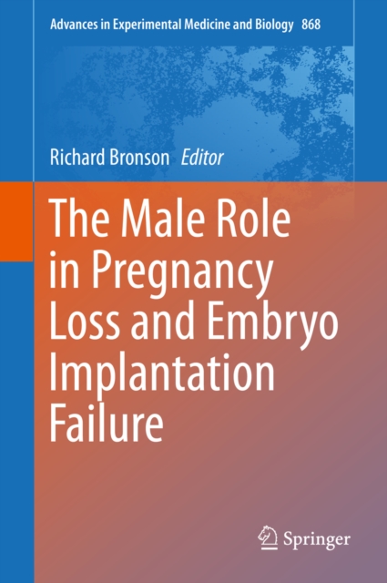 The Male Role in Pregnancy Loss and Embryo Implantation Failure, PDF eBook