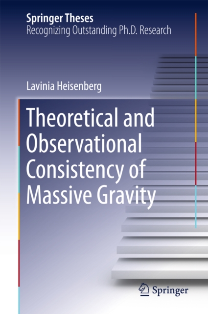 Theoretical and Observational Consistency of Massive Gravity, PDF eBook