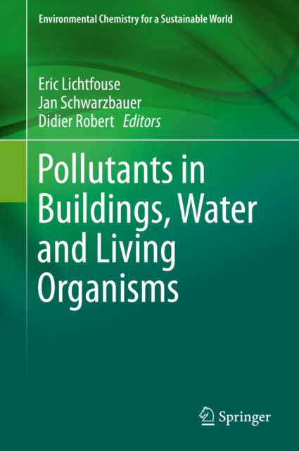 Pollutants in Buildings, Water and Living Organisms, PDF eBook