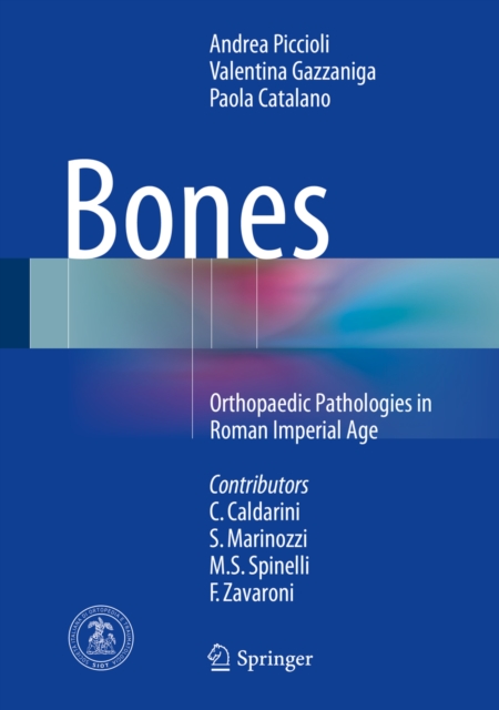 Bones : Orthopaedic Pathologies in Roman Imperial Age, PDF eBook
