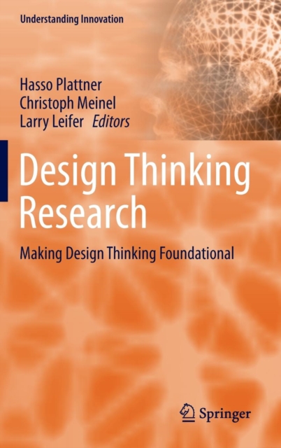 Design Thinking Research : Making Design Thinking Foundational, Hardback Book