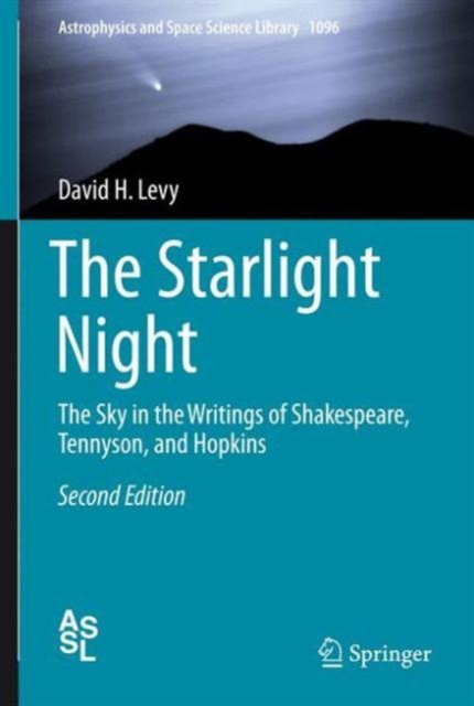 The Starlight Night : The Sky in the Writings of Shakespeare, Tennyson, and Hopkins, Hardback Book