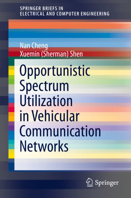 Opportunistic Spectrum Utilization in Vehicular Communication Networks, PDF eBook