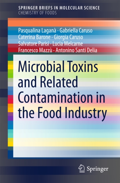 Microbial Toxins and Related Contamination in the Food Industry, PDF eBook