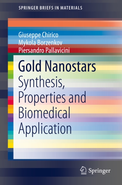 Gold Nanostars : Synthesis, Properties and Biomedical Application, PDF eBook
