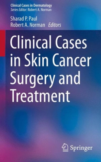 Clinical Cases in Skin Cancer Surgery and Treatment, Paperback / softback Book