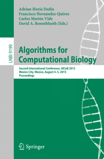 Algorithms for Computational Biology : Second International Conference, AlCoB 2015, Mexico City, Mexico, August 4-5, 2015, Proceedings, PDF eBook