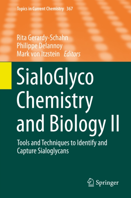 SialoGlyco Chemistry and Biology II : Tools and Techniques to Identify and Capture Sialoglycans, PDF eBook