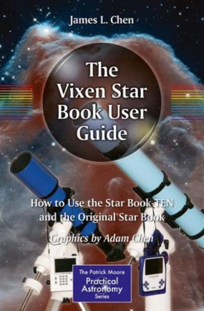 The Vixen Star Book User Guide : How to Use the Star Book TEN and the Original Star Book, Paperback / softback Book