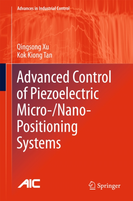 Advanced Control of Piezoelectric Micro-/Nano-Positioning Systems, PDF eBook