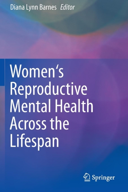 Women's Reproductive Mental Health Across the Lifespan, Paperback / softback Book