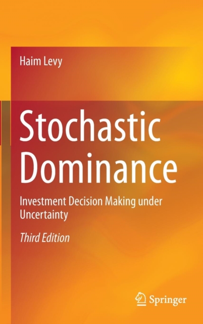 Stochastic Dominance : Investment Decision Making Under Uncertainty, Hardback Book
