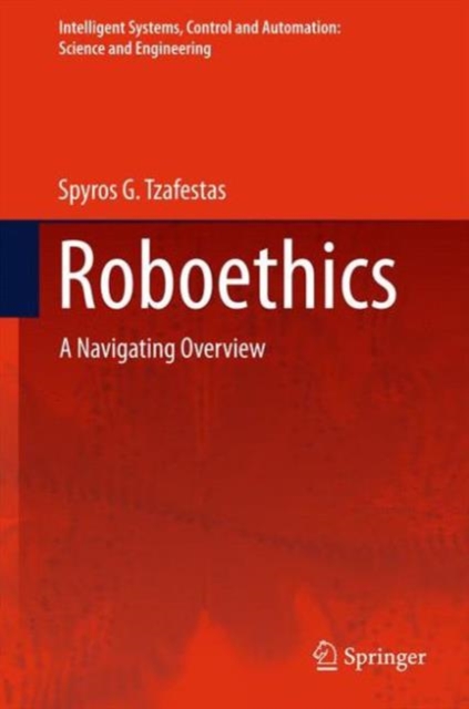 Roboethics : A Navigating Overview, Hardback Book