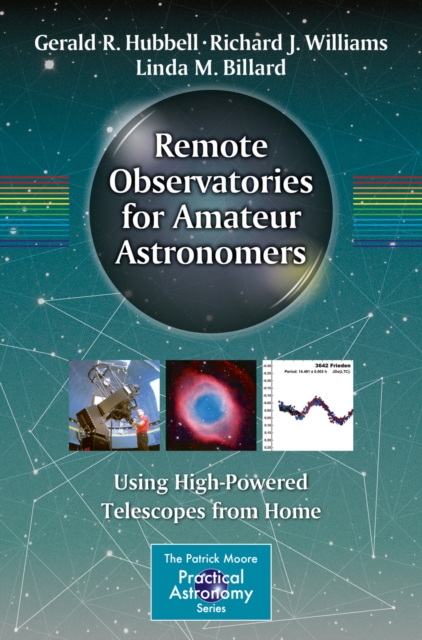Remote Observatories for Amateur Astronomers : Using High-Powered Telescopes from Home, PDF eBook