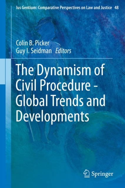 The Dynamism of Civil Procedure - Global Trends and Developments, PDF eBook